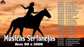 So As Melhores Sertanejas Anos 90 e 200 - Top 100 Musica Sertaneja Antigas Romanticas Só Românticas