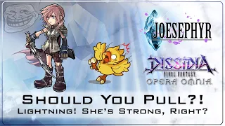 Dissidia Final Fantasy Opera Omnia: Should You Pull? Lightning BT/LD! It's Strong, right?