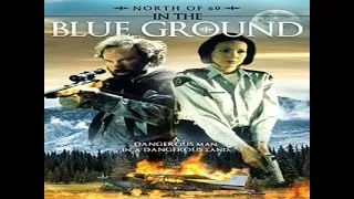 North of 60: In Blue Ground, Full Movie