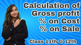 Calculation of Gross Profit (% on cost / % on sale)