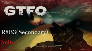 GTFO R8B3(Secondary) Solo