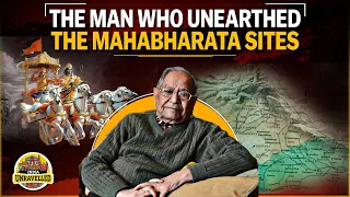 The Archaeologist Who Unearthed Mahabharata Sites | BB Lal | India Unravelled