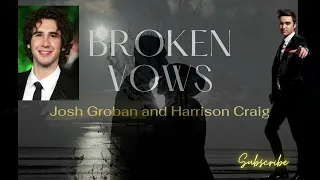 Broken Vows - Josh Groban and Harrison Craig