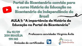 Curso: História da Educação no Bicentenário da Independência do Brasil - Aula 1