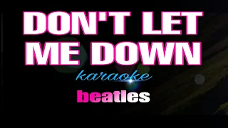 DON'T LET ME DOWN beatles karaoke 4k