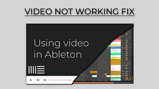 Ableton video not working - FIX (Working 2024)