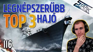 World Of Warships - 116.Rész (TOP 3 Legnépszerűbb Hajó?) - Stark