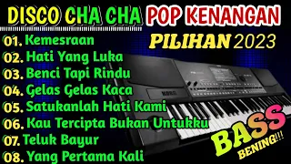 DISCO CHA-CHA POP KENANGAN PILIHAN TERBAIK 2023 BASS BENING!!!