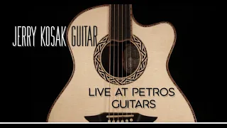 Jerry Kosak Guitar Live at Petros Guitars