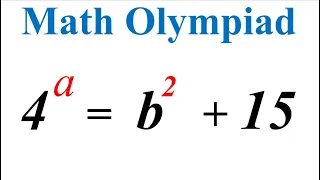 Math Olympiad Problem | Challenging Algebra Problem |How to solve System  of Equation |4^a=b^2+15