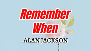 Remember When - ALAN JACKSON Karaoke HD