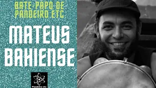 MATEUS BAHIENSE I Bate-papo de Pandeiro etc