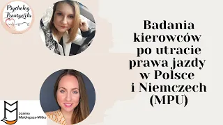 Badania kierowców po utracie prawa jazdy w Polsce i w Niemczech (MPU)