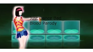 Just Dance - Bad Blood -Fanmade by me :3