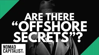 Are there “Offshore Secrets” to Saving Tax and Being Free?