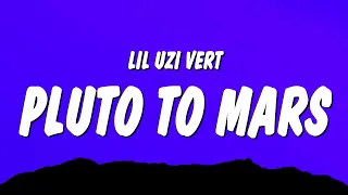 Lil Uzi Vert - Pluto to Mars (Lyrics)