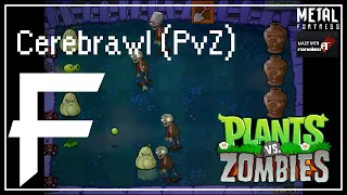 Cerebrawl (Plants Vs. Zombies) [Metal Remix] || Metal Fortress