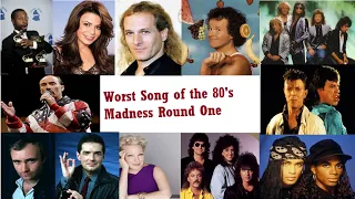 Worst Song of the 80's Madness Round 1.15