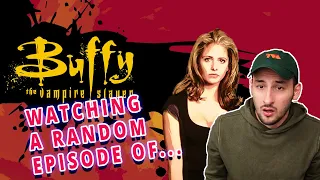 I WATCHED A RANDOM EPISODE OF BUFFY THE VAMPIRE SLAYER!! (First Time Watching)