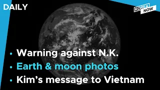 S. Korean Lunar orbiter Danuri takes photos of Earth and Moon / Warning against North Korea