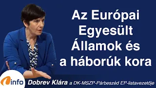 Az Európai Egyesült Államok és a háborúk kora. Dobrev Klára, Inforádió, Aréna