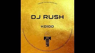 DJ Rush KD 100 2022