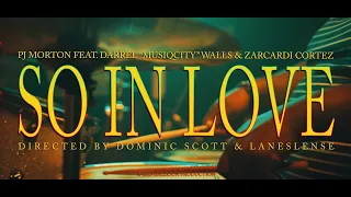 PJ Morton - So In Love [feat.  Darrel 'MusiqCity' Walls & Zacardi Cortez] (Official Music Video)