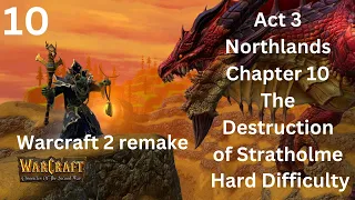 Warcraft2 Remake Chronicle of the Second War Act3 Northlands Chapter10 The Destruction of Stratholme