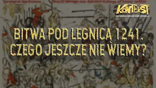 Bitwa pod Legnicą 1241. Czego jeszcze nie wiemy? - Kubik, Paruzel, Stolarczyk | KONTEKST 22