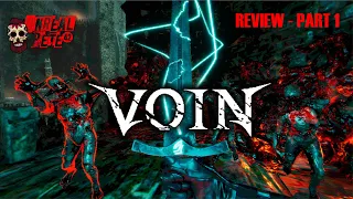 UNREAL REVIEW -  VOIN PART 01