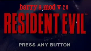 Resident Evil 1 - Barry's Mod v2.0.9 - 2 year member button anniversary!