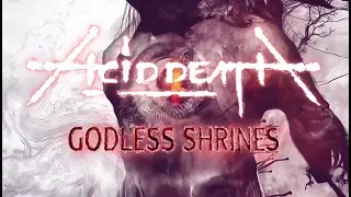 Acid Death Godless Shrines (Official Lyric Video) [7hard/7us]