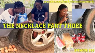 FUNNY VIDEO (THE NECKLACE PART THREE) (Family The Honest Comedy) (Episode 199)