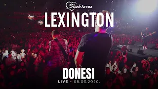 Lexington -  Donesi - LIVE - (08.03.2020 Stark Arena)