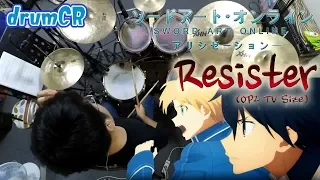 【Sword Art Online: Alicization】2nd OP - RESISTER Drum Cover !