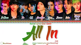 DKB (다크비)'All In' [Color Coded Lyrics Han/Rom/Eng] Korean Lyrics Color Coded