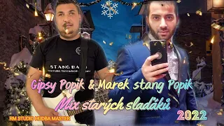 Gipsy Popik & Marek Stang Popik - Mix Starých Sladaku 2022 December