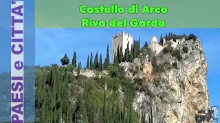 Castello di Arco e Riva del Garda  (1° Giorno)