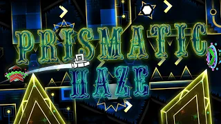Prismatic Haze 100% (Screen Cleaner Demon) | Geometry Dash