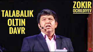 Zokir Ochildiyev - Talabalik oltin davr!