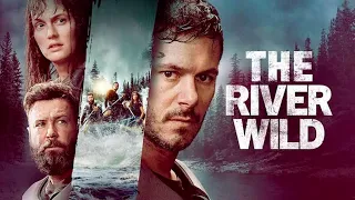 Дикая река / River Wild   2023   трейлер