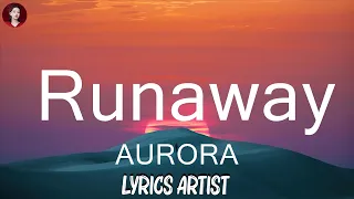 AURORA - Runaway (Lyrics) | Imagine-Dragons,Lewis Capaldi,... Hot Lyrics 2024