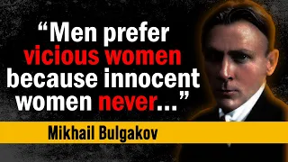 Mikhail Bulgakov - Incredible Quotes - Great Quotes