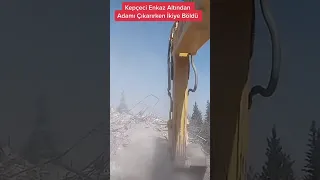 Kepçe Operatörü Enkaz Altından Adamı Çıkarırken İkiye Böldü.