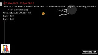 20 mL of 0.1 M NaOH is added to 50 mL of 0.1 M acetic acid solution.The pH of the resulting solution