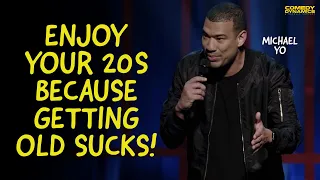 Enjoy Your 20s Because Getting Old Sucks! - Michael Yo: Blasian