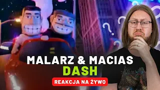 Malarz & Macias "Dash" | REAKCJA NA ŻYWO 🔴