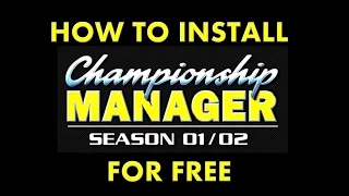 How to LEGALLY Install and Play Championship Manager 01/02 for FREE