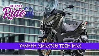 Yamaha XMAX Tech max 300 Παρουσίαση Once Upon A Ride - #onceuponaride #greece #gr @DotTv.gr