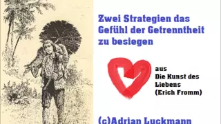 Das Gefühl der Einsamkeit besiegen - Erich Fromm - Die Kunst des Liebens